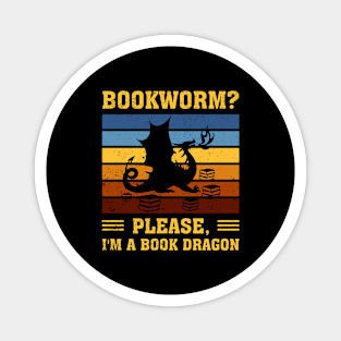 Bookworm Please I'm A Book Dragon Funny Dragon Book Lover Magnet